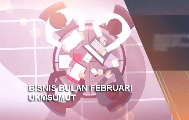 bisnis bulan februari bisnis bulan februari