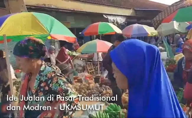 25 Ide Jualan yang Cocok di Pasar Tradisional dan Modern